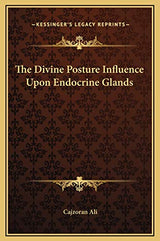 The Divine Posture Influence Upon Endocrine Glands
