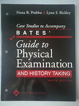 Case Studies to Accompany Bates' Guide to Physical Examination and History Taking: Ninth Edition