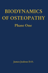 Biodynamics of Osteopathy Phase One