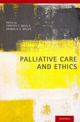 Palliative Care and Ethics: 1st Edition