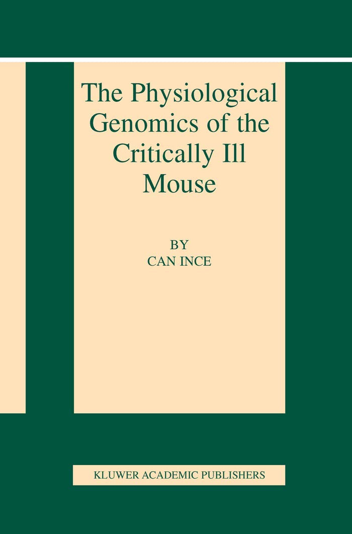 The Physiological Genomics of the Critically Ill Mouse (Basic Science for the Cardiologist, 16)