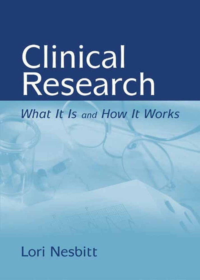 Clinical Research: What It Is and How It Works:.