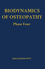 Biodynamics of Osteopathy Phase Four