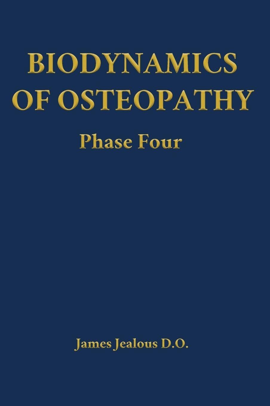 Biodynamics of Osteopathy Phase Four