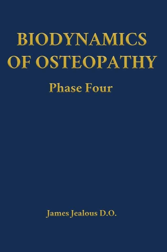 Biodynamics of Osteopathy Phase Four