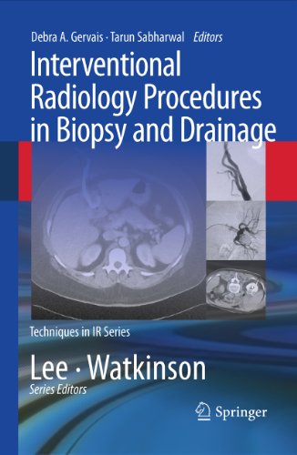 Interventional Radiology Procedures in Biopsy and Drainage (Techniques in Interventional Radiology)