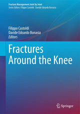Fractures Around the Knee (Fracture Management Joint by Joint)
