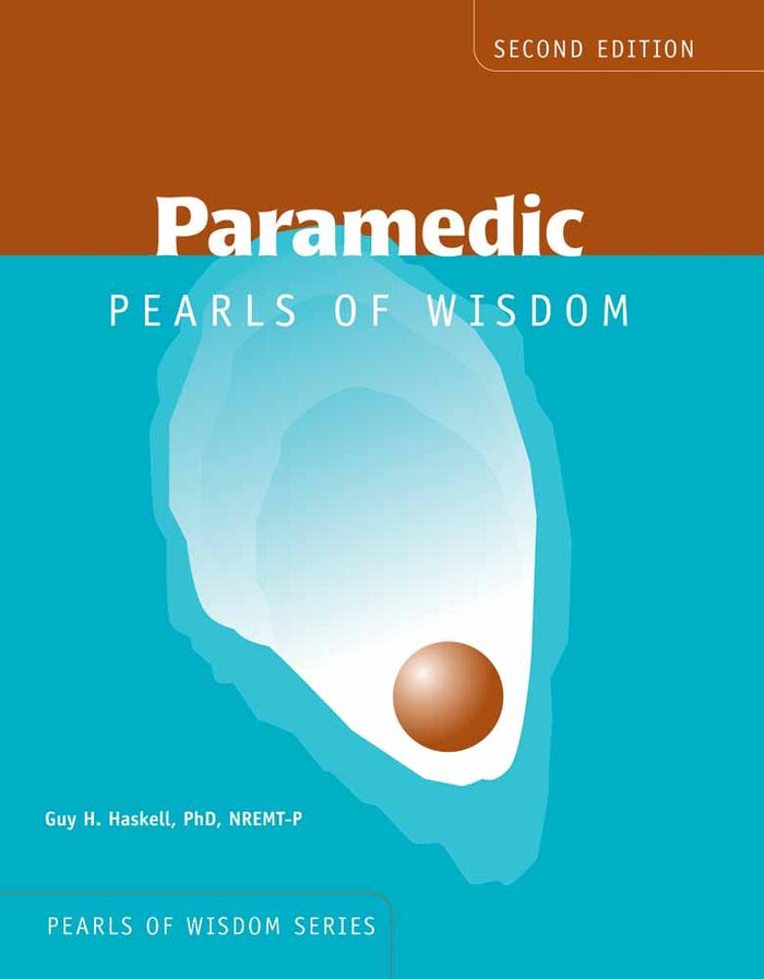 Paramedic Pearls of Wisdom:.