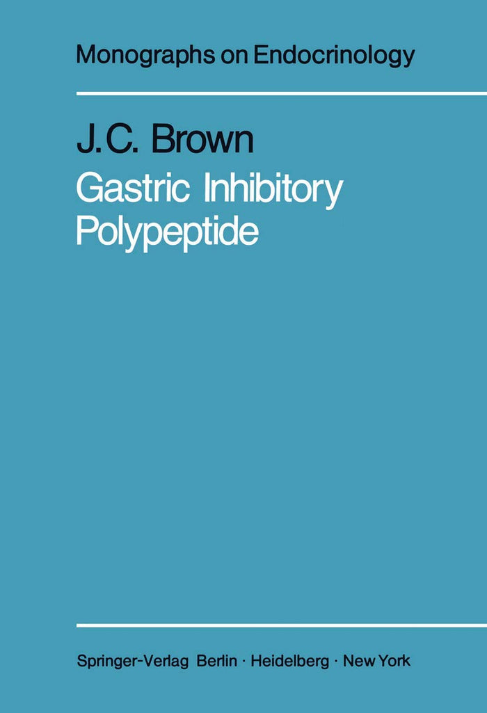 Gastric Inhibitory Polypeptide (Monographs on Endocrinology): Bottom corners bumped, o/wise good condition. No d Edition