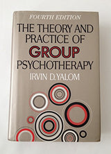 The Theory and Practice of Group Psychotherapy: 4th Edition