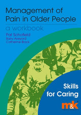 Management of Pain in Older People (Skills for Caring)