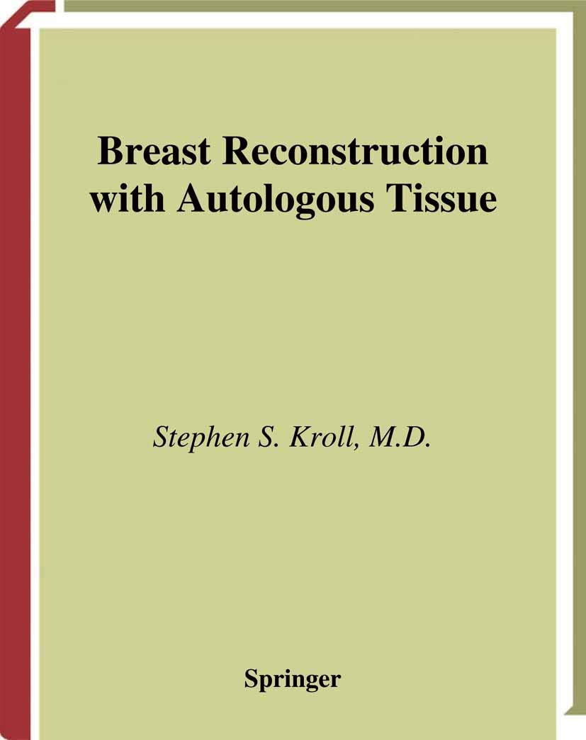 Breast Reconstruction with Autologous Tissue: Art and Artistry (Graduate Textbook)
