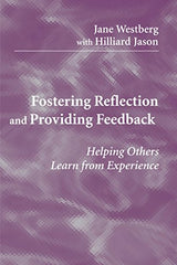 Fostering Reflection and Providing Feedback: Helping Others Learn from Experience (Springer Series on Medical Education Book 490)