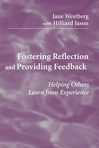 Fostering Reflection and Providing Feedback: Helping Others Learn from Experience (Springer Series on Medical Education Book 490)
