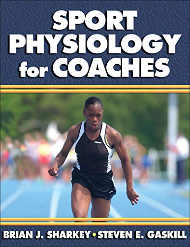 Sport Physiology for Coaches: First Edition