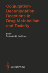 Conjugation―Deconjugation Reactions in Drug Metabolism and Toxicity (Handbook of Experimental Pharmacology): 1st Edition