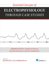 Essential Concepts of Electrophysiology and Pacing through Case Studies: 1st Edition