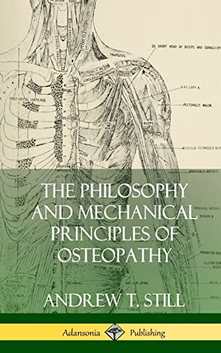 The Philosophy and Mechanical Principles of Osteopathy