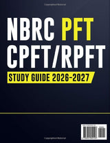 NBRC PFT CPFT/RPFT 2026-2027: Blueprint-Aligned Pulmonary Function Technologist Review for NBRC CPFT & RPFT Certification including study plans, 6 Full-length Exams and Detailed Rationale