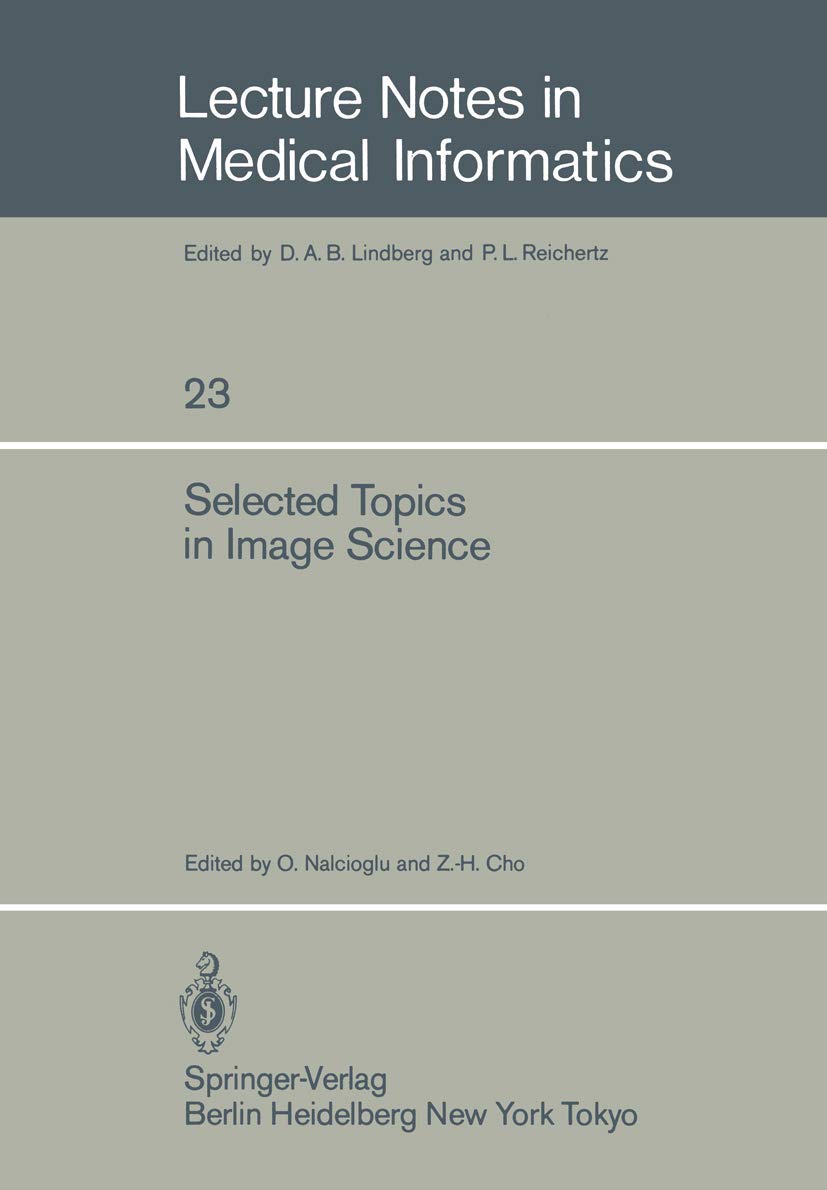 Selected Topics in Image Science (Lecture Notes in Medical Informatics)