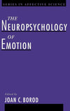 The Neuropsychology of Emotion (Series in Affective Science): 1st Edition