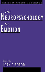 The Neuropsychology of Emotion (Series in Affective Science): 1st Edition