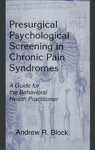Presurgical Psychological Screening in Chronic Pain Syndromes: A Guide for the Behavioral Health Practitioner: 1st Edition, Kindle Edition