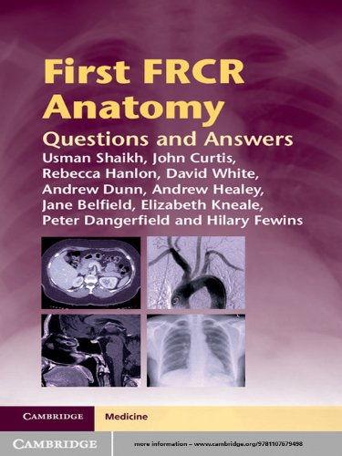 First FRCR Anatomy: Questions and Answers (Cambridge Medicine ())