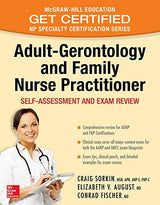 Adult-Gerontology and Family Nurse Practitioner: Self-Assessment and Exam Review: Nursing Certification Review (Mcgraw-hill Education Get Certified Np Specialty Certification)