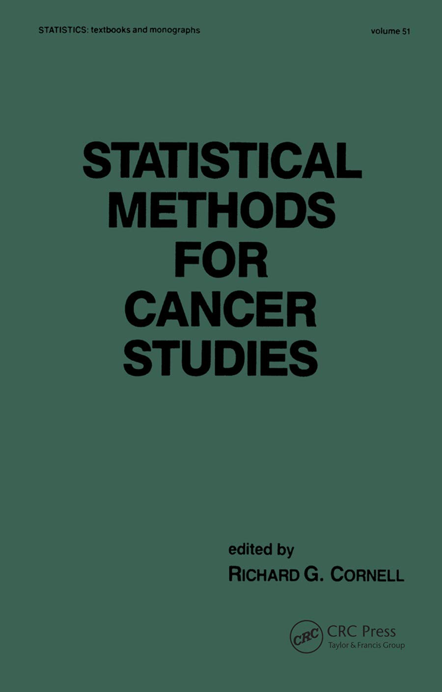 Statistical Methods for Cancer Studies (Statistics: A Series of Textbooks and Monographs)