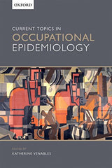 Current Topics in Occupational Epidemiology: 1st Edition, Kindle Edition