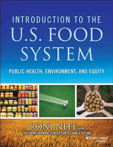 Introduction to the U.S. Food System: Public Health, Environment, and Equity