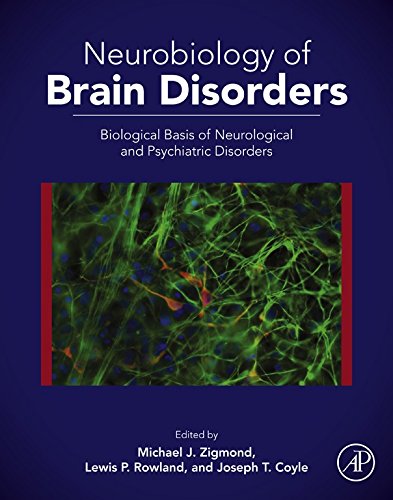 Neurobiology of Brain Disorders: Biological Basis of Neurological and Psychiatric Disorders
