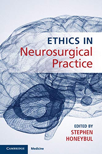 Ethics in Neurosurgical Practice: 1st Edition, Kindle Edition