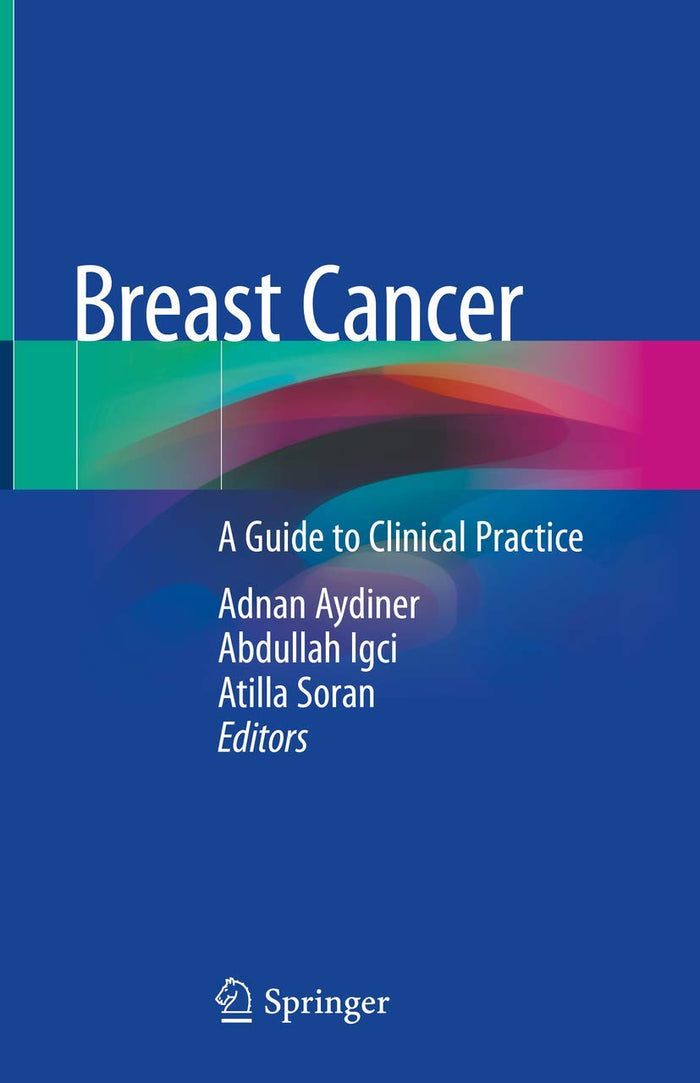 Breast Cancer: A Guide to Clinical Practice