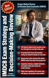HMDCB Exam Strategy and Decision-Making Review: Turn Hospice Judgement Into Answers for the Hospice Medical Director Certification Board Examination