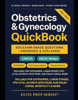 Obstetrics & Gynecology QuickBook: 600 Exam-Grade Questions Answered and Explained