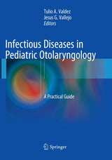 Infectious Diseases in Pediatric Otolaryngology: A Practical Guide