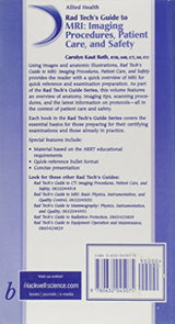 Rad Tech's Guide to MRI: Imaging Procedures, Patient Care, and Safety (Rad Tech Series)
