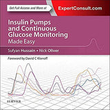 Insulin Pumps and Continuous Glucose Monitoring Made Easy: 1st Edition