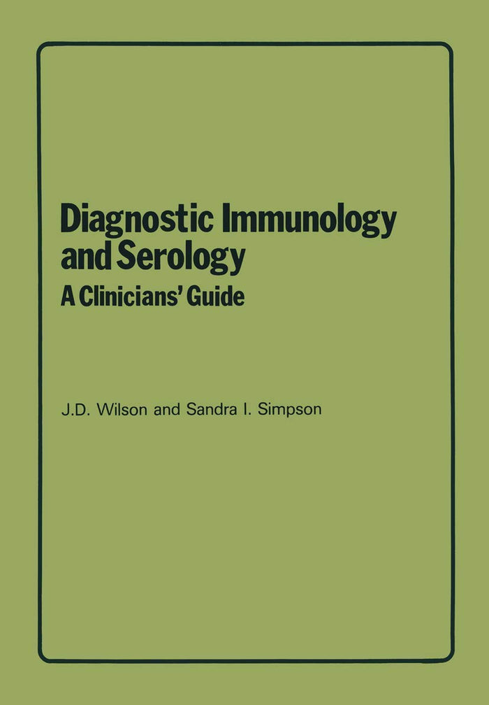 Diagnostic Immunology and Serology: A Clinicians’ Guide: A Clinicians' Guide