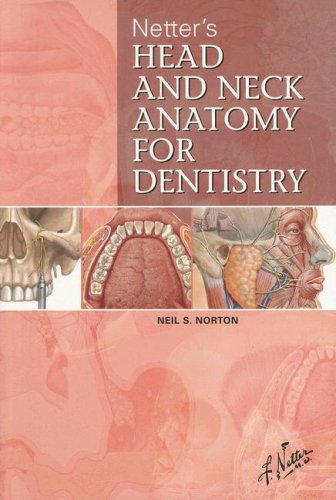 Netter's Head and Neck Anatomy for Dentistry (Netter Basic Science): 1st Edition