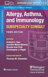 The Washington Manual Allergy, Asthma, and Immunology Subspecialty Consult (The Washington Manual Subspecialty Consult Series): 3rd Edition