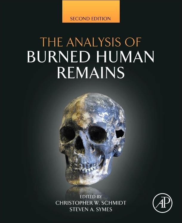 The Analysis of Burned Human Remains (Atlas of Surgical Pathology): 2nd Edition