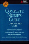 Complete Nurse's Guide to Diabetes Care: 1st Edition