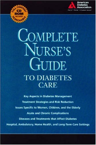 Complete Nurse's Guide to Diabetes Care: 1st Edition