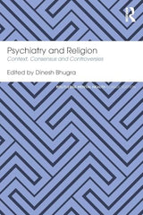 Psychiatry and Religion: Context, Consensus and Controversies (Routledge Mental Health Classic Editions)
