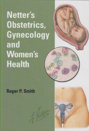 Netter's Obstetrics, Gynecology & Women's Health: First Edition