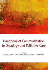 Handbook of Communication in Oncology and Palliative Care: 1st Edition