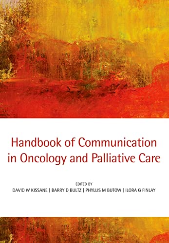 Handbook of Communication in Oncology and Palliative Care: 1st Edition